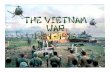 The Vietnam War - Mrs. Sawyer's English Classsawyerela.weebly.com/.../the_vietnam_war__1_.pdf · Background to the War International Conference at Geneva P Vietnam was divided at