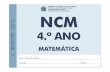 NCM M4 ALUNO 2013.ppt [Modo de Compatibilidade]bionarede.com.br/wp-content/uploads/2013/10/NCM_M4_ALUNO_201… · Projeto NCM Matemática ... 1- Represente, com algarismos, os números