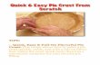 Quick & Easy Pie Crust From Scratch - Gotta Eat, · Quick & Easy Pie Crust From Scratch ! TIPS: 1. Quick, Easy & Full-On Flavorful Pie Crust: This recipe shows how to make a pie crust