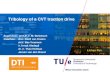 Tribology of a CVT traction drive - Homepage van de … of a CVT traction drive Supervisor: prof.dr.ir. M. Steinbuch Coaches: dr.ir. Roëll van Druten dr.ir. Bas Vroemen ir. Irmak
