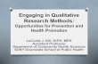 Engaging in Qualitative Research Methods - NIH Office of … ·  · 2017-09-14O Describe the value of engaging in qualitative research methods ... What is Qualitative Research? O