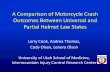A Comparison of Motorcycle Crash Outcomes Between ...c.ymcdn.com/sites/ · A Comparison of Motorcycle Crash Outcomes Between Universal and ... Intermountain Injury Control Research