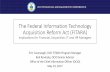 The Federal Information Technology Acquisition … FINANCIAL MANAGEMENT CONFERENCE The Federal Information Technology Acquisition Reform Act (FITARA) Implications for Financial, Acquisition,