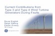 Current Contributions from Type 3 and Type 4 Wind … · Bruce English Reigh Walling Ekrem Gursoy GE Energy Current Contributions from Type 3 and Type 4 Wind Turbine Generators During
