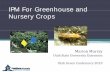 IPM For Greenhouse and Nursery Crops - Utah Pests · IPM For Greenhouse and Nursery Crops ... some pesticides promote pest activity: ... mesophyll of plant cells, do not European