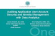 Auditing Application User Account Security and Identity Management … · Auditing Application User Account Security and Identity Management with Data Analytics James Kidwell, JD,