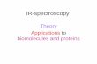 IR-spectroscopy - IFM · IR-spectroscopy Theory Applications to biomolecules and proteins. Infrared spectroscopy • Transitions between vibrational levels in the ground state. Lower