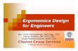 Ergonomics Design for Engineers · Ergonomics Design for Engineers By: Chris Shulenberger, MS Engr., CPE ... Cost Justifying Ergonomic Improvements Ergonomics Resources: On-website,