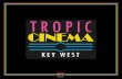 Film for Our Community - Tropic Cinema · Film for Our Community. ... Like most art house cinemas, payroll and health insurance premiums are our biggest cost. ... Connie Tarpley MJ