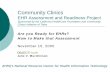 Community Clinics EHR Assessment and Readiness Project · Community Clinics EHR Assessment and Readiness Project ... research, and public health ... Readiness Self-Assessment Design.