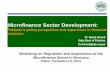 Microfinance Sector Development - ROYAUME DU … 1 and 2 - Legal... · Microfinance Sector Development: ... Microfinance is not a panacea for poverty alleviation, ... • Media campaigns