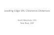 Leading Edge SRL Clearance Distances - US … Edge SRL Clearance Distances Scott Wenholz, CIH Tom Rizzi, CSP Purpose • Describe Leading Edge SRL White Paper – For Competent and