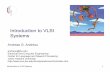 Introduction to VLSI Systems - Johns Hopkins Universityandreou/216/Archives/2012/Handouts/IntroVLSI.pdfIntroduction to VLSI Systems 1 Andreas G. Andreou andreou@jhu.edu ... •Inter‐wafer