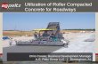 Utilization of Roller Compacted Concrete for … Pavements...Utilization of Roller Compacted Concrete for Roadways ... RCC Pavement Design and Construction Symposium, ... •Several