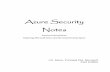 Windows Azure Security Notes (PDF) - Microsoft · Azure Security Notes ... Our goal is to show how to secure your Web application, ... • Map ASP.NET users to single Azure Storage