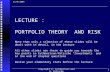 PORTFOLIO THEORY : KEY CONCEPTS - City University …€¦ · PPT file · Web view · 2006-05-24LECTURE : PORTFOLIO THEORY AND RISK Note that only a selection of these slides will