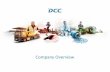 Company Overview - Emo · DCC Healthcare DCC Environmental DCC Overview ... of its cost of capital 3 ... (inc.acquisitions announced) 11 DCC Energy Volumes 13.5bn