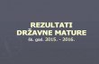 REZULTATI DRŽAVNE MATURE - ss-drvodjeljska …ss-drvodjeljska-zg.skole.hr/upload/ss-drvodjeljska-zg/images/... · Državna matura 2016./2017.