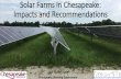 Solar Farms in Chesapeake: Myths, Misconceptions, … History of Solar in Chesapeake • In 2015, City Council approved use permit for solar panels on Western Branch High School. Built