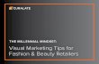 THE MILLENNIAL MINDSET: Visual Marketing Tips for Fashion ...media.dmnews.com/documents/258/curalate_millennialfashionguid... · brands that engage on social Elite Daily ... the fashion