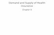 Demand and Supply of Health Insurance - University of Torontohomes.chass.utoronto.ca/~campolie/riskandins.pdf · the interest in its debt and drags the world economy ... Figure 8-4