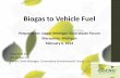 Biogas to Vehicle Fuel - SOM - State of Michigan to Vehicle Fuel Prepared for: Upper Michigan Solid Waste Forum Marquette, Michigan February 6, 2014 Presentation Outline •Why an