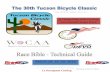 A Three-Day USA Cycling Sanctioned Stage Race · Tucson Bicycle Classic 1 ... The TBC is a three day USA Cycling sanctioned stage race ... jersey, and bike frame number must be on.