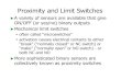 Proximity and Limit Switches - Educypedia, The …educypedia.karadimov.info/library/Topic21-Proximity_Switches_sv.pdf · Proximity and Limit Switches ... Reed switch Vibration Small