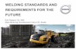 Volvo Profile colors WELDING STANDARDS AND … Nordic Conference of lightweight structures - Erik Åstrand Volvo CE 3 2016-09-29 • Differentiate welds with good properties from welds