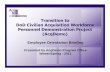 Transition to DoD Civilian Acquisition Workforce Personnel ... Orientation Briefing... · DoD Civilian Acquisition Workforce Personnel Demonstration Project ... − Results in a product,