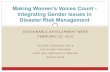 Making Women’s Voices Count - Integrating Gender Issues …siteresources.worldbank.org/INTGENDER/Resources/SDN_Forum_2012… · empowerment Specific needs and ... (gender relations)