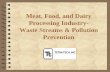 Meat, Food, and Dairy Processing Industry- Waste … Food, and Dairy Processing Industry-Waste Streams & Pollution Prevention . ... Boiler losses 1 to 4%. ... Primary steps: ⎯General