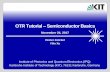 OTR Tutorial Semiconductor Basics€¦ ·  · 2017-11-24Institute of Photonics and Quantum Electronics (IPQ) Karlsruhe Institute of Technology (KIT), 76131 Karlsruhe, Germany OTR