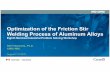 Optimization of the Friction Stir Welding Process of ... · Optimization of the Friction Stir Welding Process of Aluminum Alloys ... condition in friction stir welding. ... simulation