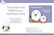 The Unix and GNU/Linux command line - Intranet DEIBhome.deib.polimi.it/fornacia/lib/exe/...sw_rete_polimi:unix_intro.pdf · Unix filesystem Shell ... Kernel, drivers and ... Kernel,