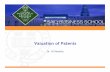 Valuation of Patents - UNECE · Patent Valuation presents a dilemma • To be patentable an invention must be unique – “absolute novelty” is a requirement of most patent systems
