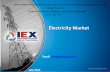 Electricity Market - Indian Institute of Technology Kanpur Training-2014/IITK - PPTs - 2014/Day... · Electricity Market. . Email: info@iexindia.com July 2014. Indian Institute of