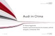 Audi in China · 3 Audi in China Audi in China FAW-Volkswagen Audi Production and Audi Sales Division (A6 L, A4 L, Q5, Q3) Beijing Changchun Foshan FAW-Volkswagen
