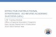 EFFECTIVE INSTRUCTIONAL STRATEGIES: ACHIEVING ACADEMIC ... · EFFECTIVE INSTRUCTIONAL STRATEGIES: ACHIEVING ACADEMIC SUCCESS (UDL) LRE Training Module Office of Special Education