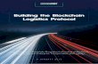 Building the Blockchain Logistics Protocol - OpenPort · Building the Blockchain Logistics Protocol ... solving the basic problems of distribution to the new consumers of India, ...