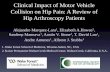 Indications for Hip Arthroscopy - ishameetings.net · Review of hip arthroscopy cases between ... a MVC in an operative hip arthroscopy cohort is ... Alternative projections of mortality