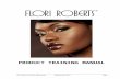 MY EVERYTHING TREATMENT - WordPress.com · Web viewpRODUCT TRAINING MANUAL Background on Flori Roberts Flori Roberts was the first cosmetics brand developed specifically for women