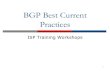 BGP Best Current Practices - wiki.apnictraining.net · Cisco IOS Good Practices p BGP in Cisco IOS is permissive by default p Configuring BGP peering without using filters means: