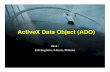 ActiveX Data Object (ADO) - dinus.ac.iddinus.ac.id/repository/docs/ajar/10._EDI_PA_ActiveX_Data_Object_.pdfPendahuluan • ActiveX Data Object merupakan komponen standar microsoft