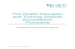 The Health Education and Training Institute Accreditation ... · Health Education and Training Institute Accreditation Procedure 4 ... prevocational training providers (PTPs) ...