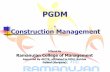 in Construction Management · PGDM in Construction Management ... and direct construction projects in the ... Introduction to Construction Management Construction Project Management