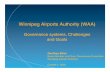Winnipeg Airports Authority (WAA) - qnet.ca Conf Geoffrey Elliot.pdf · Winnipeg Airports Authority October 1, 2009 Winnipeg Airports Authority (WAA) Governance systems, Challenges