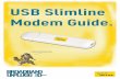 USB Slimline Modem Guide. - Optus myZOO Dial-up …help.optuszoo.com.au/img/cms/zoohelp/connected/optus...USB Slimline Modem Guide. looks pretty easy to me. Please keep this document