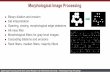 Morphological Image Processing - Stanford University Image Processing: Bernd Girod, Gordon Wetzstein 2013-2016 Stanford University -- Morphological Image Processing 2 Binary image
