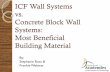 ICF Wall Systems vs. Concrete Block Wall Systems: Most ...energy.ky.gov/Programs/High Performance Workshop 2014/Kenton Cou… · Concrete Block Wall Systems: Most Beneficial Building
